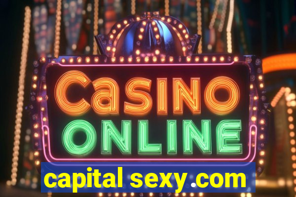 capital sexy.com