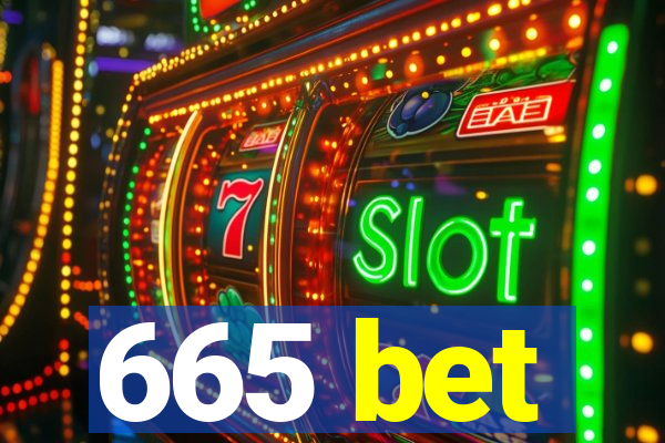 665 bet