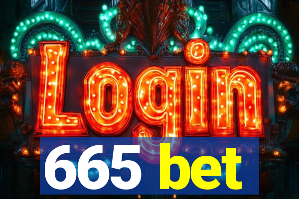 665 bet