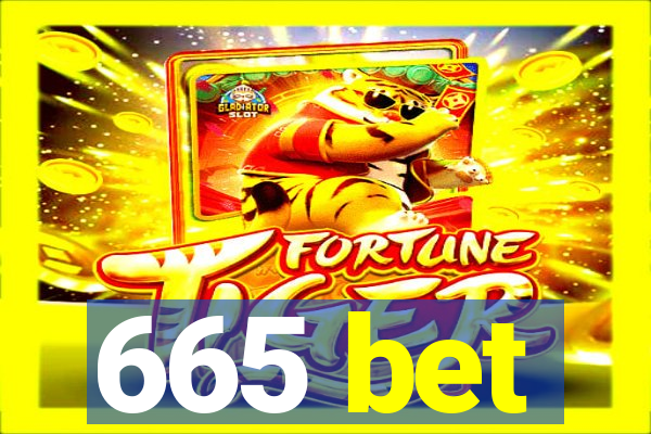 665 bet