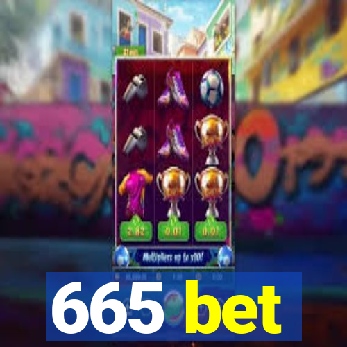 665 bet