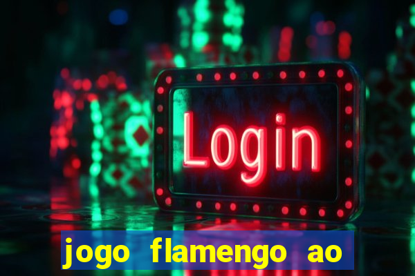 jogo flamengo ao vivo multicanais