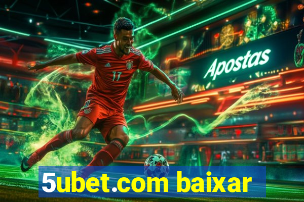 5ubet.com baixar