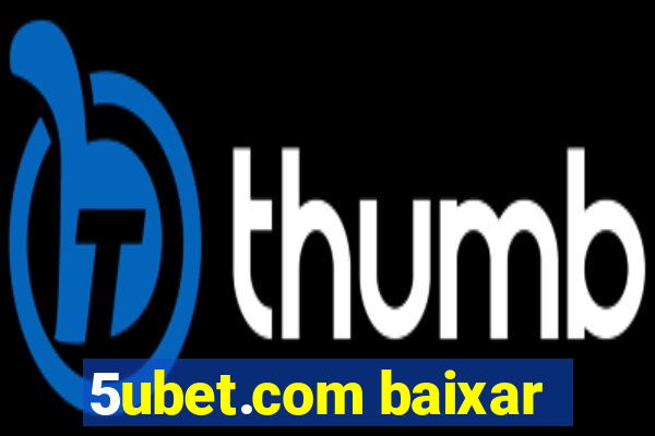 5ubet.com baixar