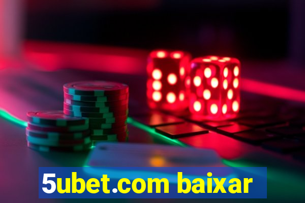 5ubet.com baixar