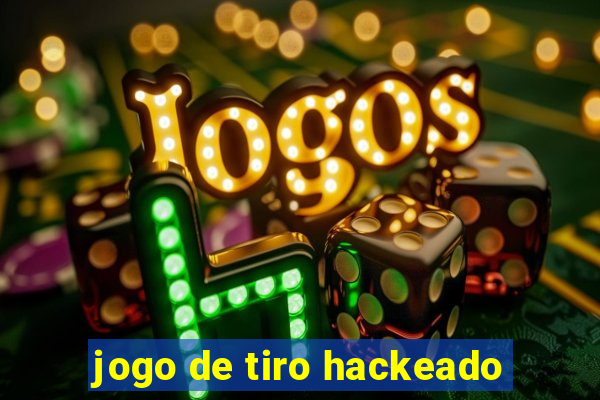 jogo de tiro hackeado