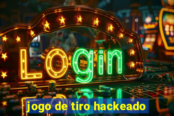 jogo de tiro hackeado