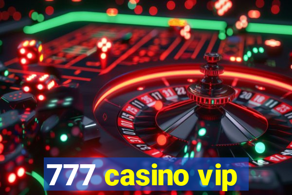 777 casino vip