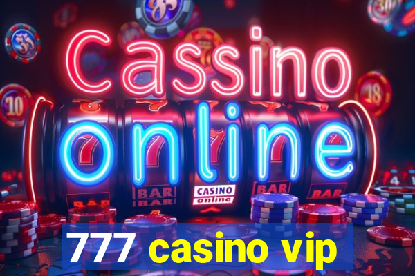 777 casino vip