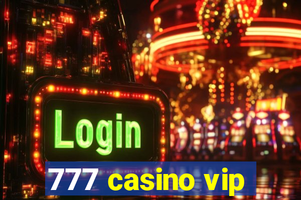 777 casino vip