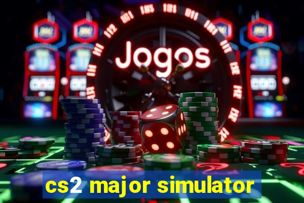 cs2 major simulator