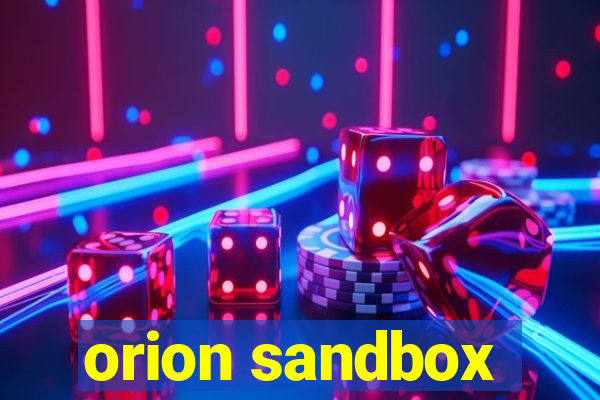 orion sandbox