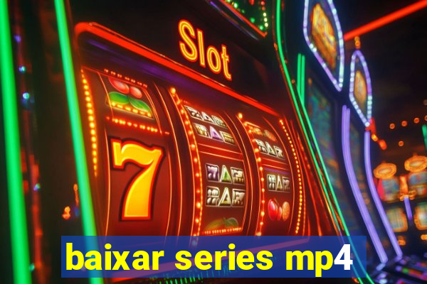 baixar series mp4