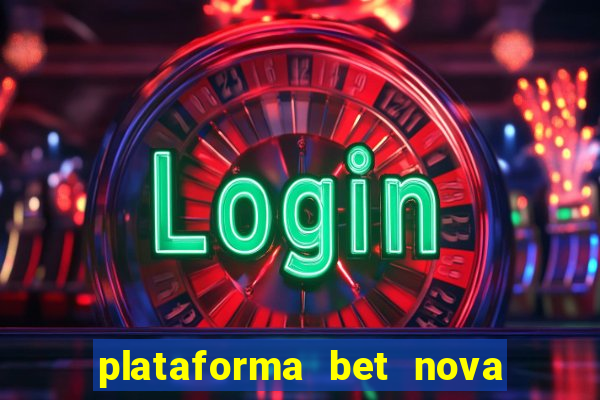 plataforma bet nova pagando no cadastro