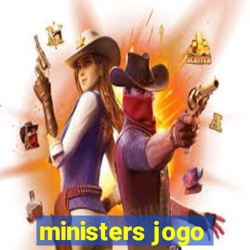 ministers jogo