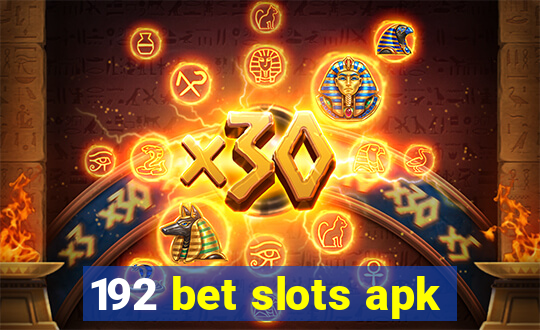 192 bet slots apk