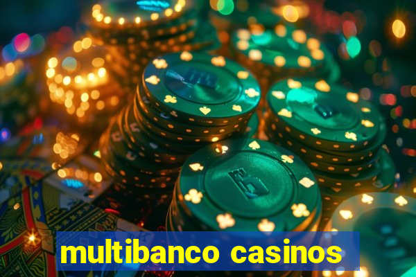 multibanco casinos