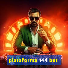 plataforma 144 bet