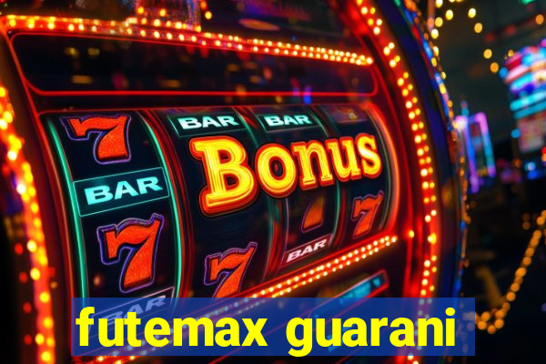 futemax guarani