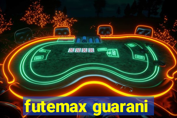 futemax guarani