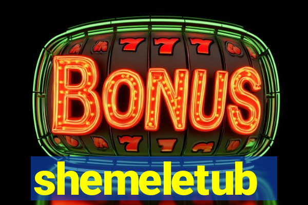 shemeletub