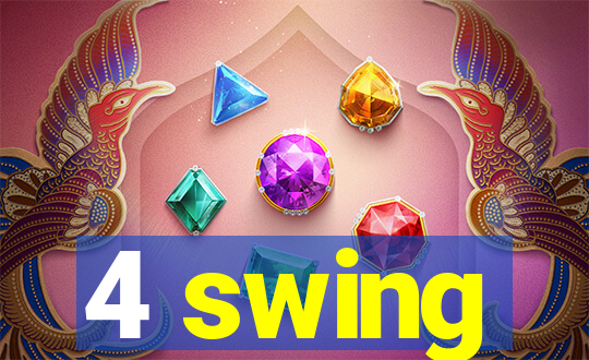 4 swing