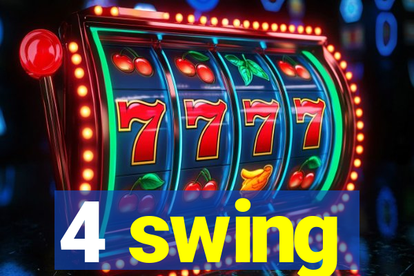 4 swing