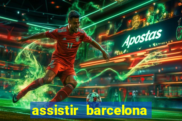 assistir barcelona x real madrid futemax