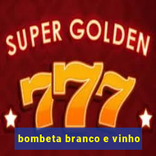 bombeta branco e vinho