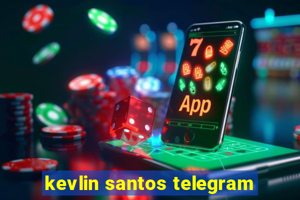 kevlin santos telegram