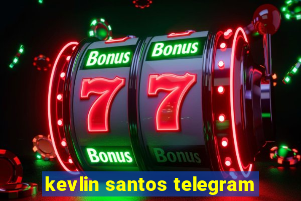 kevlin santos telegram