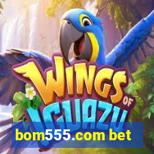 bom555.com bet