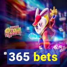 365 bets