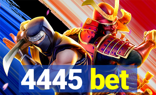 4445 bet