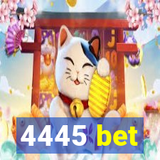 4445 bet