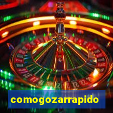 comogozarrapido