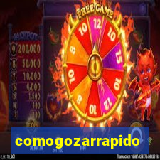 comogozarrapido