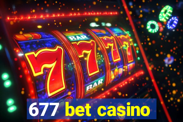 677 bet casino