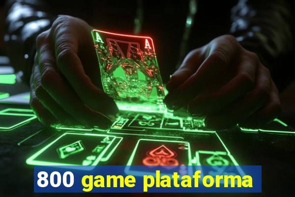 800 game plataforma