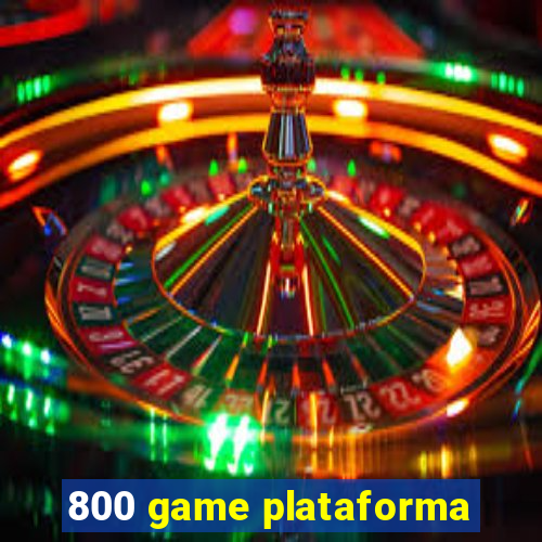 800 game plataforma