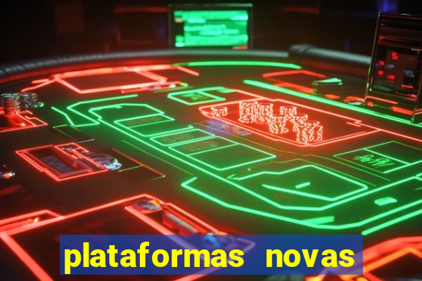 plataformas novas da bet