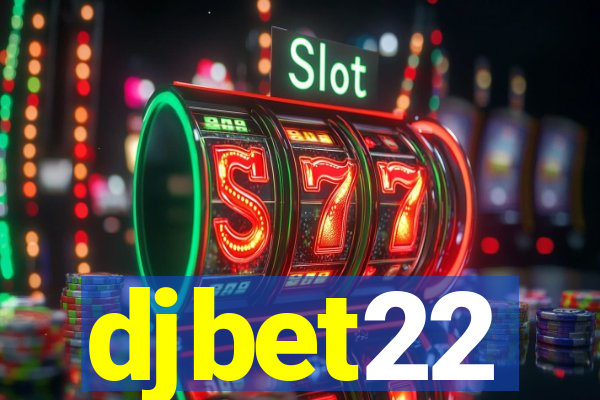 djbet22