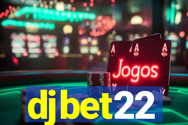 djbet22