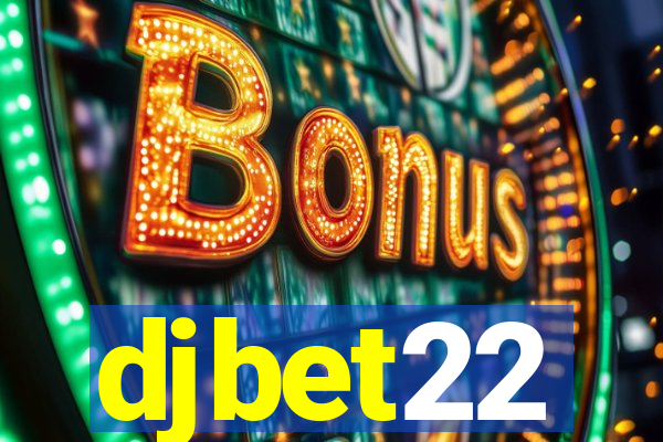 djbet22