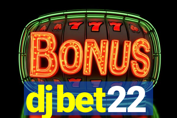 djbet22