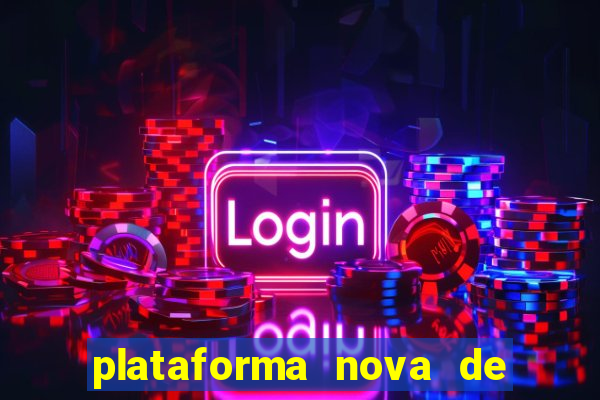 plataforma nova de jogo pagando