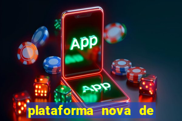 plataforma nova de jogo pagando