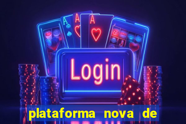 plataforma nova de jogo pagando