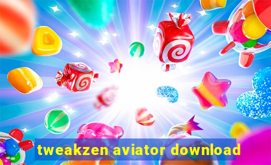 tweakzen aviator download