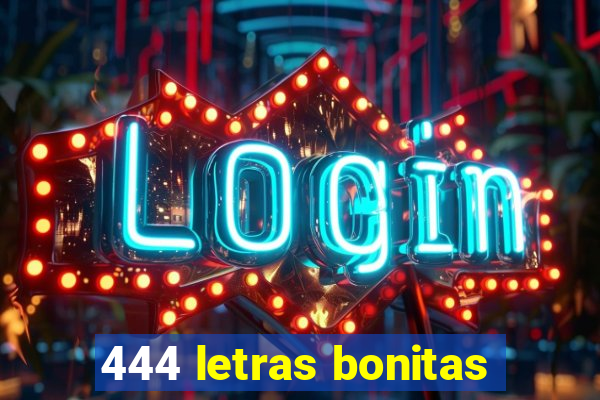 444 letras bonitas